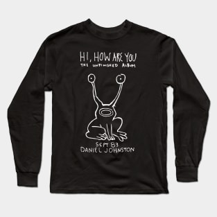 Hi How Are you - Daniel Johnston Long Sleeve T-Shirt